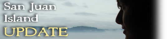 San Juan Island Update - serving San Juan Island, Friday Harbor, and Roche Harbor