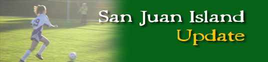 San Juan Island Update - serving San Juan Island, Friday Harbor, and Roche Harbor